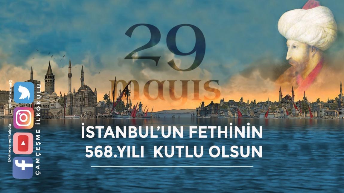 İstanbul'un Fethinin 568. Yılı Kutlu Olsun