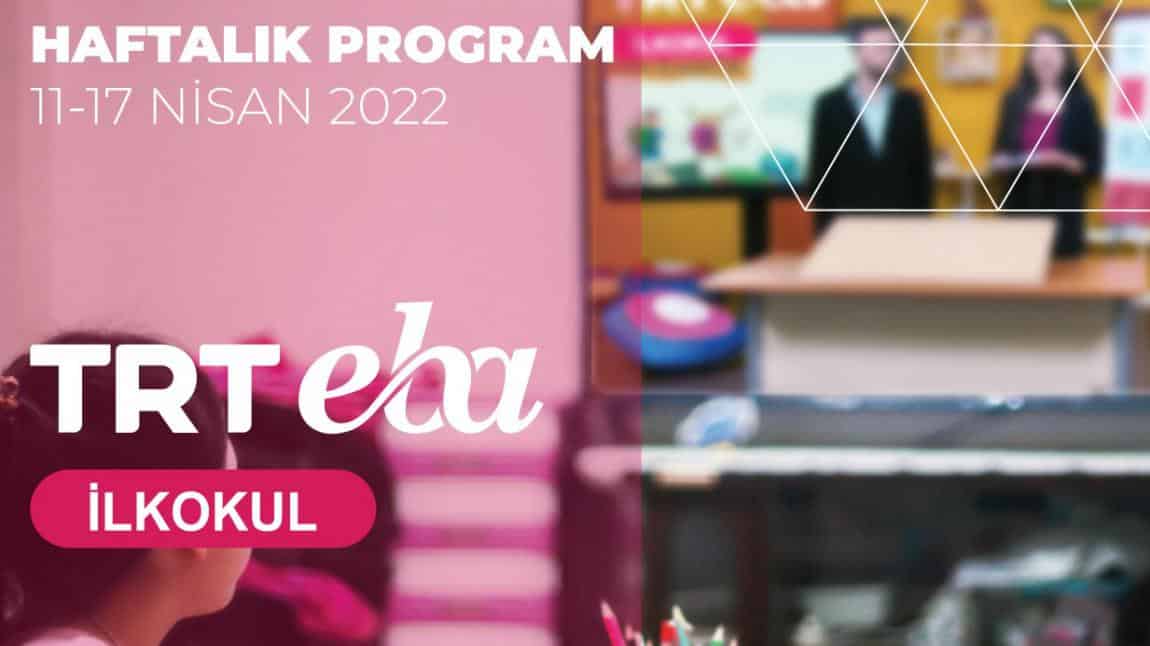 TRT-EBA TV HAFTALIK YAYIN AKIŞI 11-17 NİSAN 2022